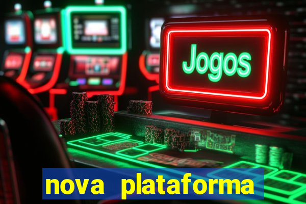 nova plataforma pagando muito